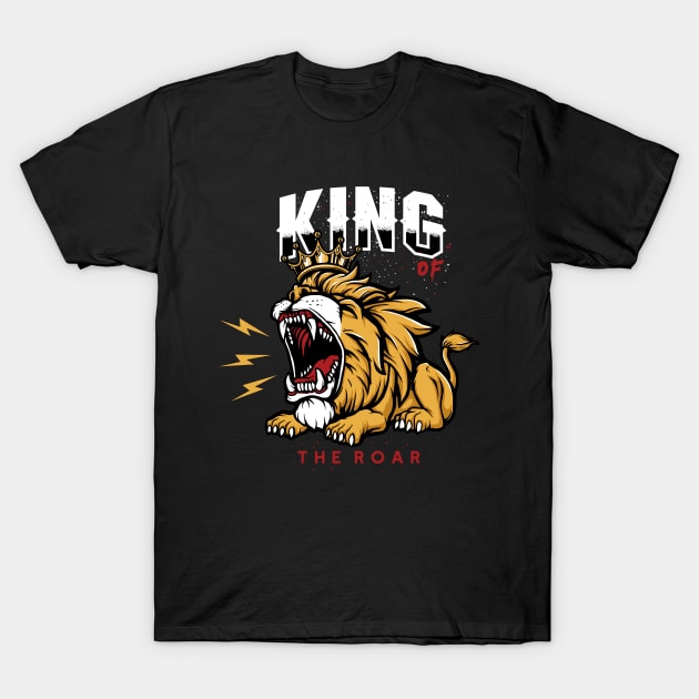 king of the roar T-Shirt by cithu09